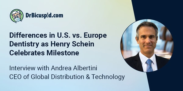 DrBicuspid.com podcast: Differences in U.S. vs. Europe dentistry as Henry Schein celebrates milestone